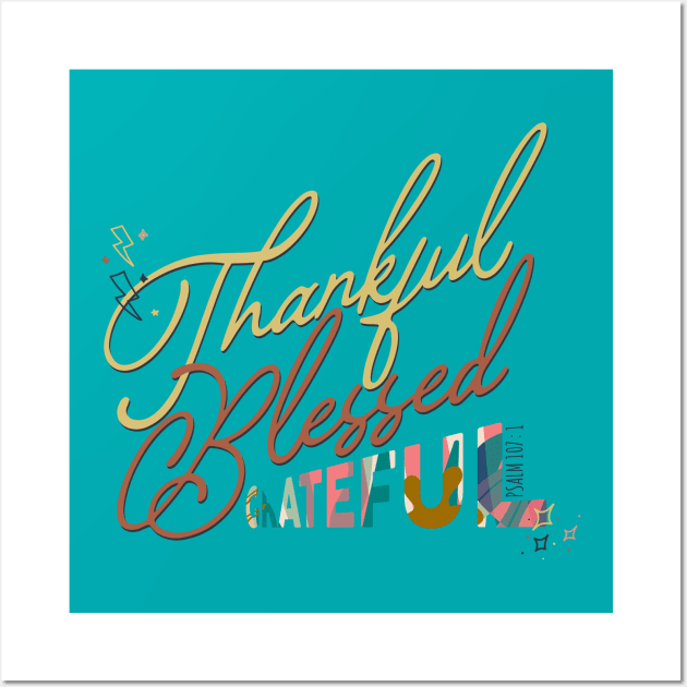 thankful grateful blessed Wall Art by ChristianCanCo